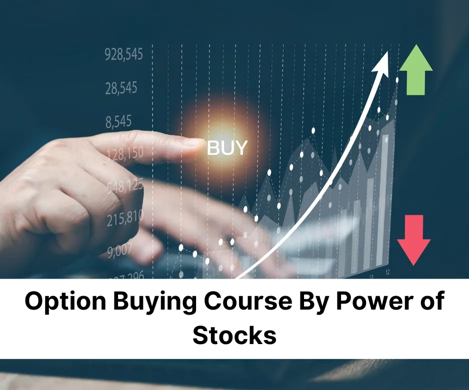 Option Buying Course By Power of Stocks