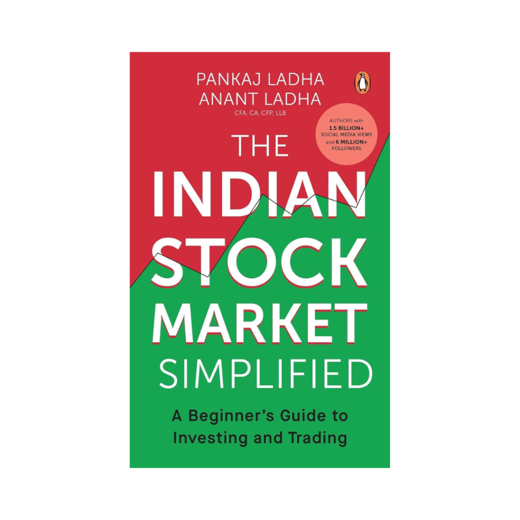 The Indian Stock Market Simplified: A Beginner’s Guide to Investing and Trading